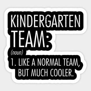 Kindergarten Team Definition Teacher Back To School Sticker